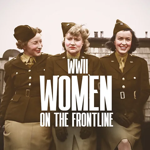 WWII: Women on the Frontline
