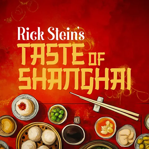 Rick Stein's Taste of Shanghai