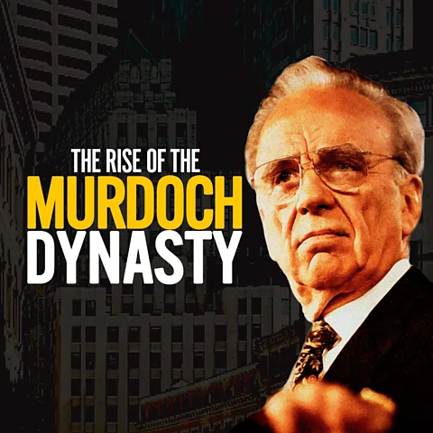 The Rise of the Murdoch Dynasty