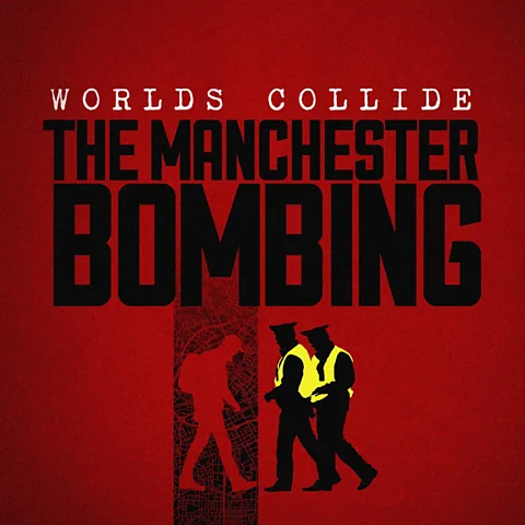 Worlds Collide: The Manchester Bombing