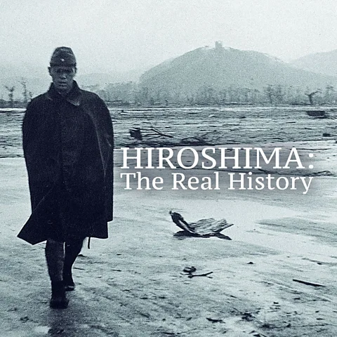 Hiroshima: The Real History