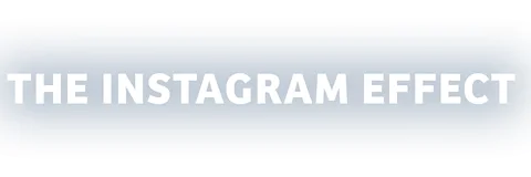 The Instagram Effect