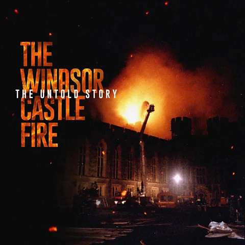 The Windsor Castle Fire: The Untold Story