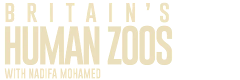 Britain's Human Zoos