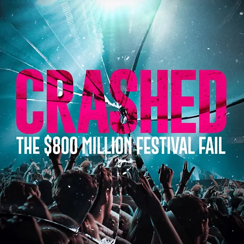 Crashed: The $800 Million Festival Fail