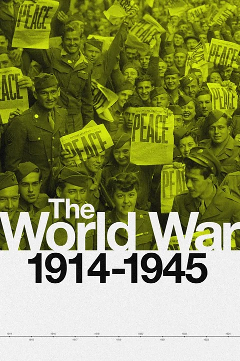 The World War: 1914 - 1945