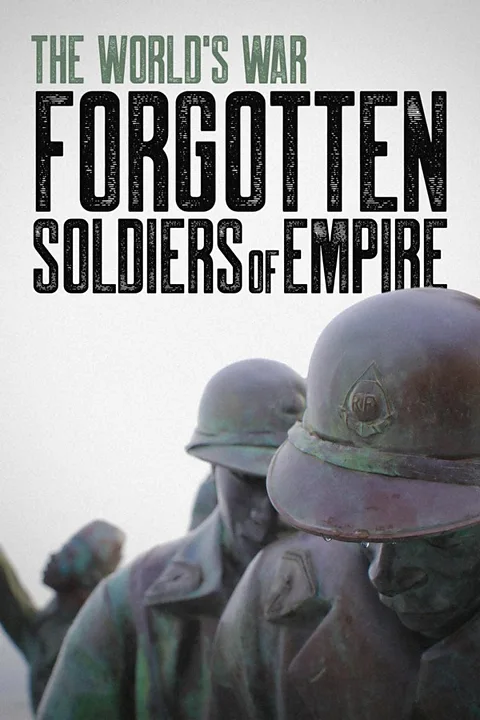 The World's War: Forgotten Soldiers of Empire