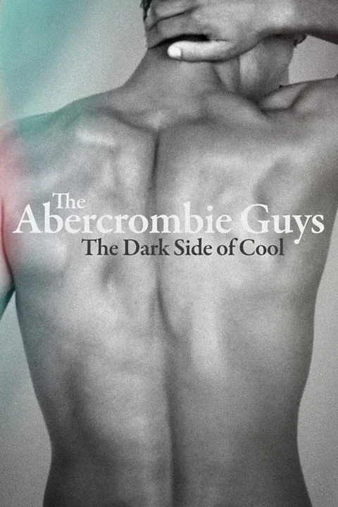 The Abercrombie Guys: The Dark Side of Cool
