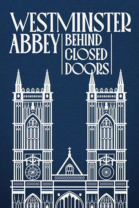 Westminster Abbey: Behind Closed Doors