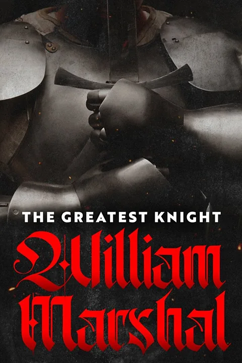 The Greatest Knight: William Marshal