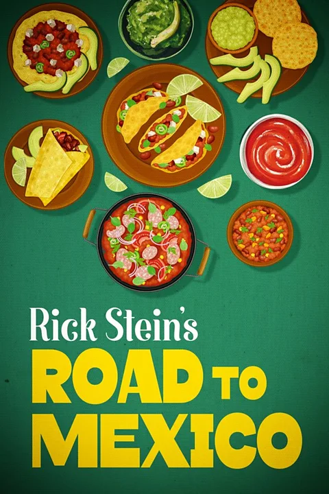 Rick Stein's Road to Mexico