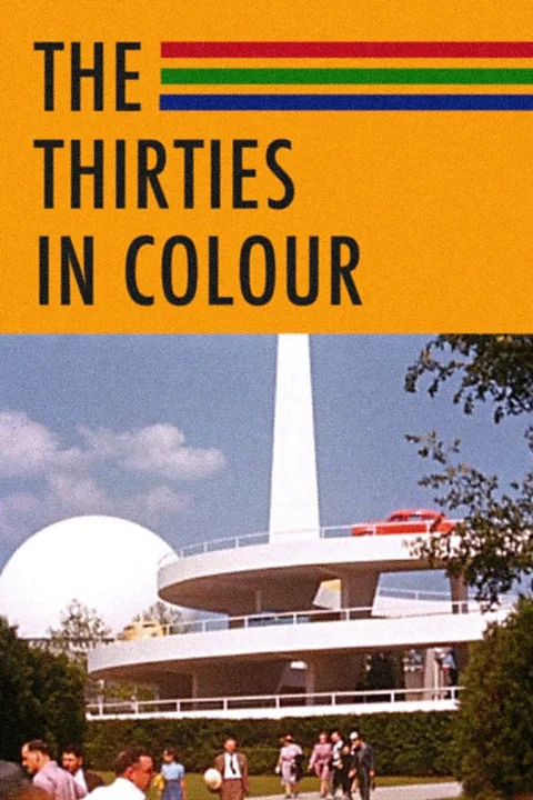The Thirties in Colour