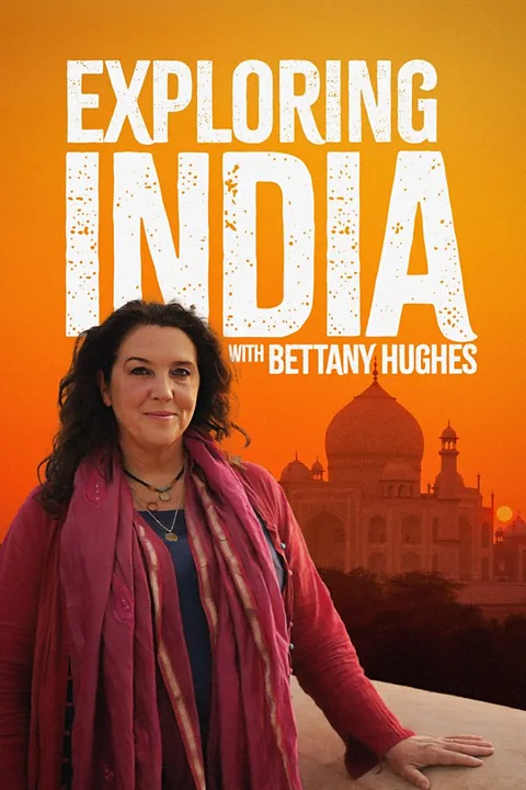 Exploring India with Bettany Hughes