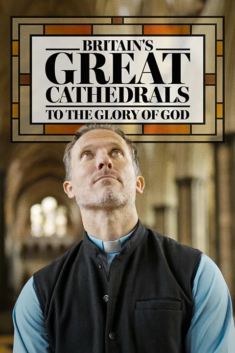 Britain's Great Cathedrals: To the Glory of God