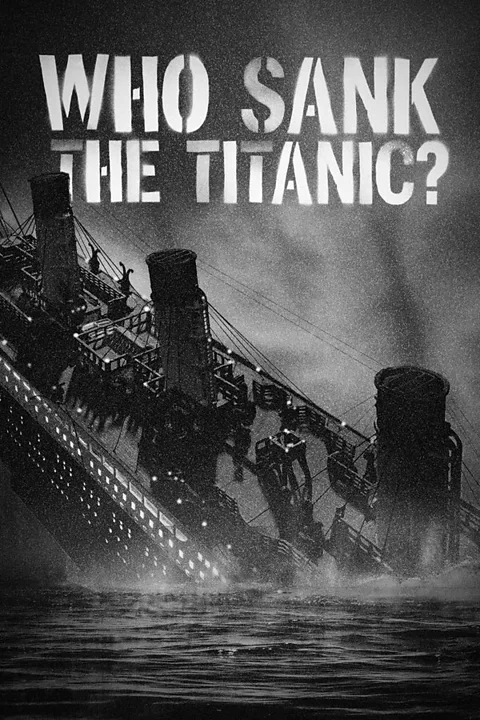Who Sank the Titanic?