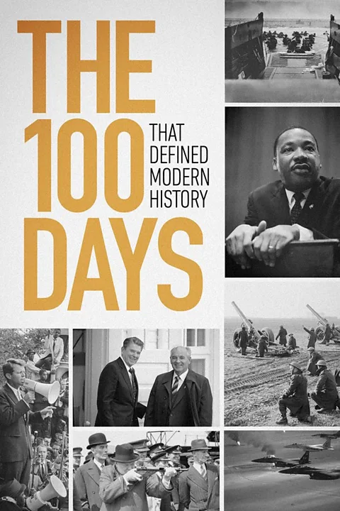 The 100 Days That Defined Modern History