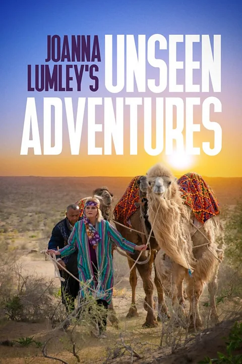 Joanna Lumley's Unseen Adventures