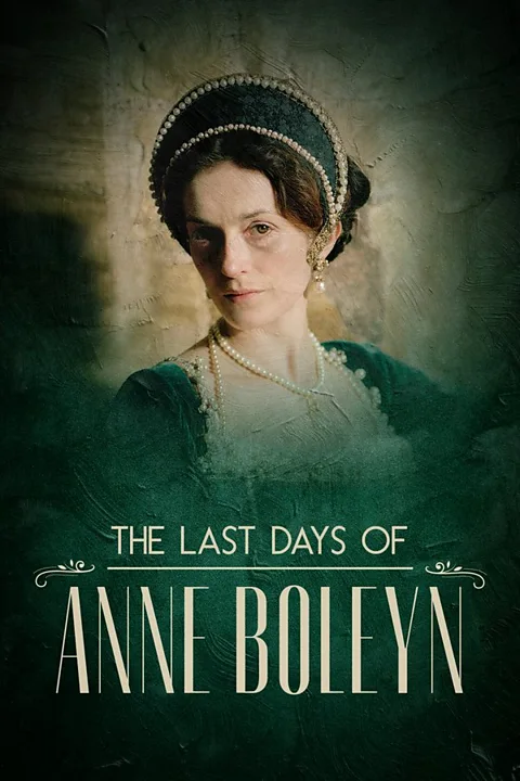 The Last Days of Anne Boleyn