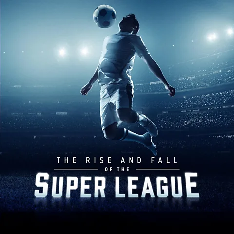 The Rise and Fall of the Super League