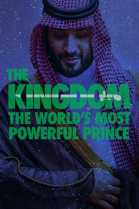 The Kingdom: The World's Most Powerful Prince