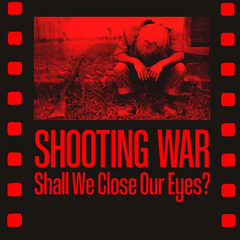 Shooting War: Shall We Close Our Eyes?