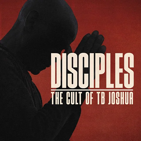Disciples: The Cult of TB Joshua