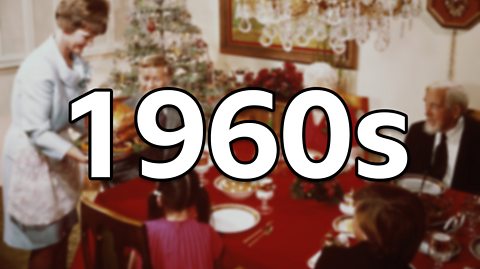 A blurred 1960s image of a family sitting down for Christmas dinner, with '1960s' superimposed over the top
