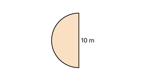 A semi-circle with a diameter of 10 centimetres