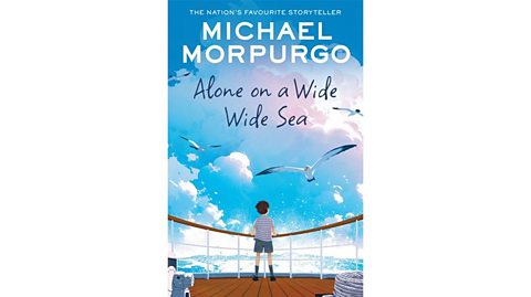 Book cover for Alone on a Wide Wide Sea by Michael Morpurgo: a young boy wearing shorts stands on the deck of a ship looking out to sea, seagulls fly over head