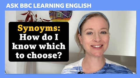 Synonyms: How do I know which to choose?