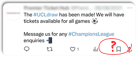 Football ticket scams A scam social media message posted on the platform X saying: "The #UCLdraw has been made! We will have tickets available for all games (there is then a football emoji). Message us for any #ChampionsLeague enquiries (there is then a phone emoji with an arrow pointing towards the phone).)