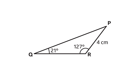 A triangle labelled P at the top right, Q at the bottom left, and R at the bottom right. Side PR is 4 centimetres. Angle at Q is 21 degrees, angle at R is 127 degrees. The angle at P is not shown.