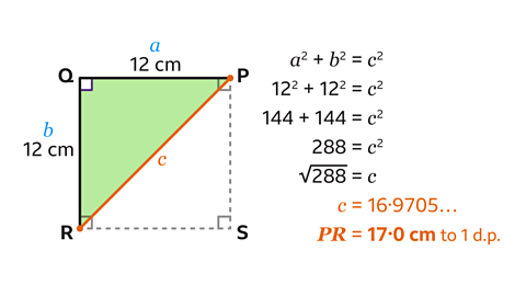 Triangle PQR has shorter sides equal to twelve centimetres and unknown hypotenuse (PR). Side PR (c) squared equals twelve squared times twelve squared, which equals two hundred and eighty eight. Side PR therefore equals seventeen centimetres
