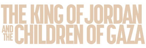 The King of Jordan and the Children of Gaza