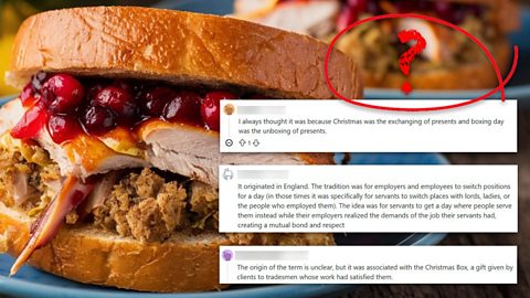 An image showing a turkey sandwich along with three Reddit posts with theories on how Boxing Day got its name