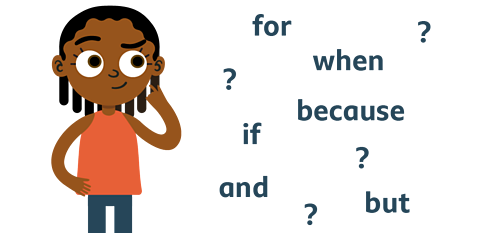 Person thinking with the words 'for', 'when', 'because', 'if', 'and' and 'but' around them.