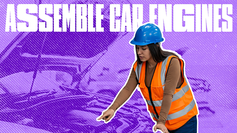 Person in an orange hi-vis vest with a blue helmet on pointing at a car engine. The words 'Assemble car engines' is in the background.