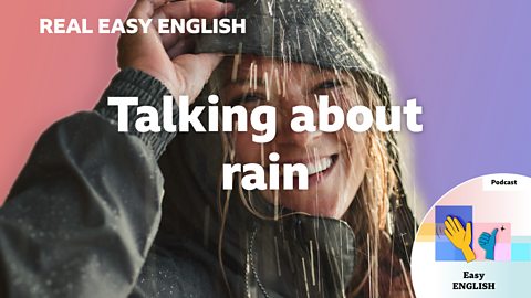 Talking about rain