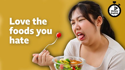 Love the foods you hate