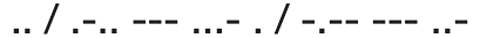 Image of the phrase 'I love you’ in Morse code which is .. / .-.. --- ...- . / -.-- --- ..-
