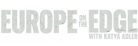 Europe on the Edge with Katya Adler Season 1