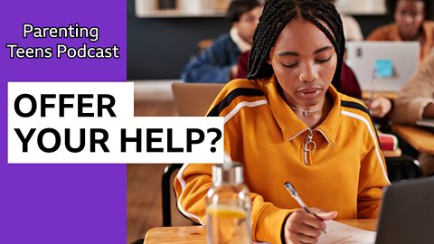 How to help teenagers revise - and deal with exam stress