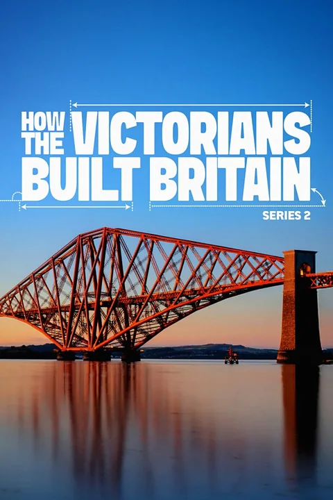 How the Victorians Built Britain