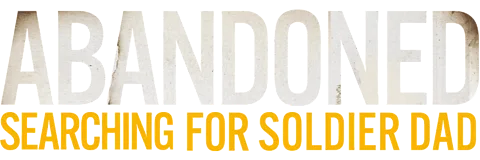 Abandoned: Searching for Soldier Dad Season 1