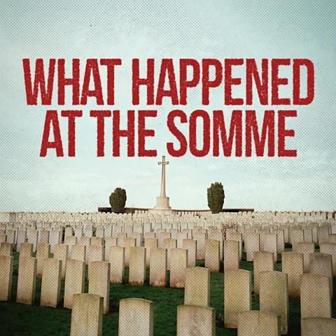 What Happened at the Somme Season 1
