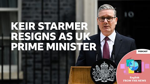 Keir Starmer resigns as UK prime minister