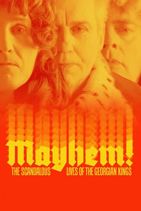 Mayhem! The Scandalous Lives of the Georgian Kings