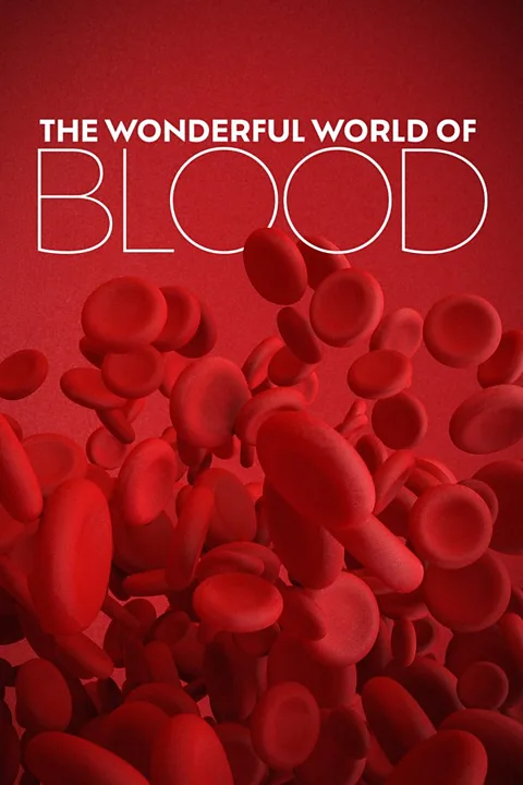 The Wonderful World of Blood