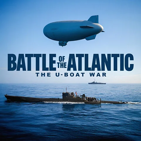 Battle of the Atlantic: The U-Boat War