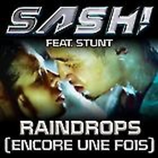 sash feat stunt raindrops encore une fois